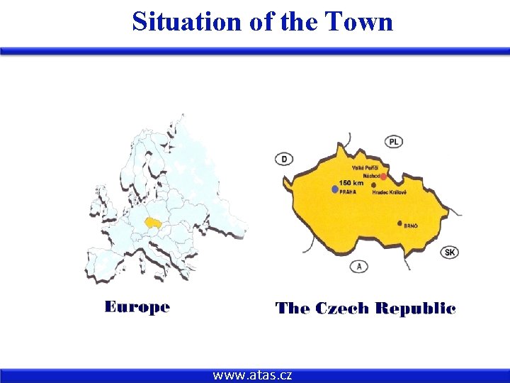 Situation of the Town www. atas. cz 