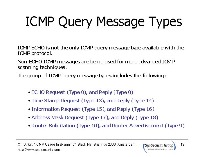 ICMP Query Message Types ICMP ECHO is not the only ICMP query message type