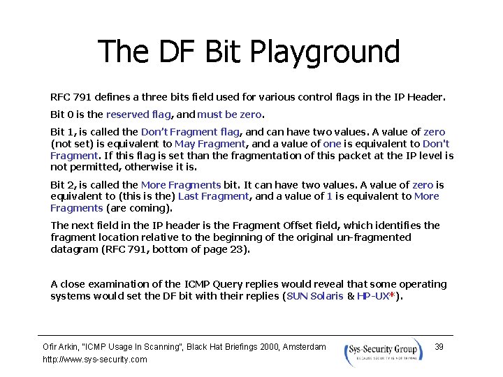 The DF Bit Playground RFC 791 defines a three bits field used for various