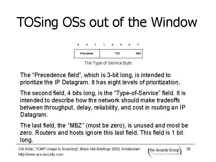 TOSing OSs out of the Window The Type of Service Byte The “Precedence field”,