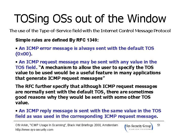 TOSing OSs out of the Window The use of the Type-of-Service field with the