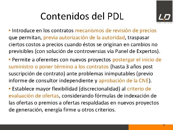 Contenidos del PDL • Introduce en los contratos mecanismos de revisión de precios que