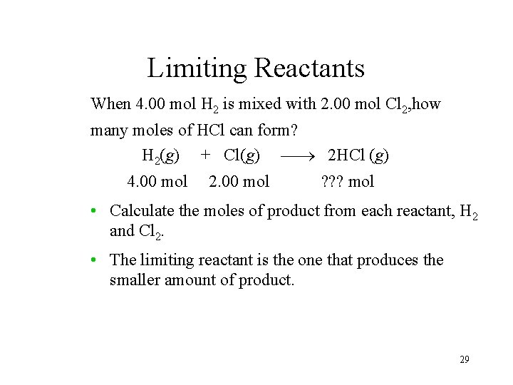 Limiting Reactants When 4. 00 mol H 2 is mixed with 2. 00 mol