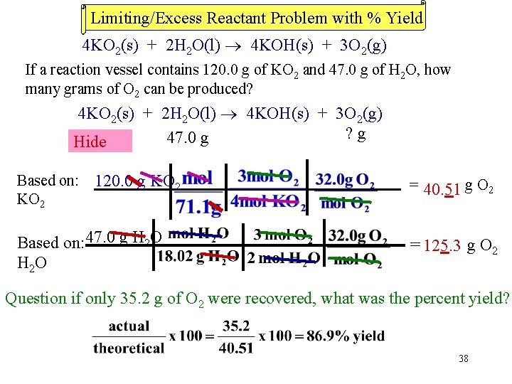 Limiting/Excess Reactant Problem with % Yield 4 KO 2(s) + 2 H 2 O(l)