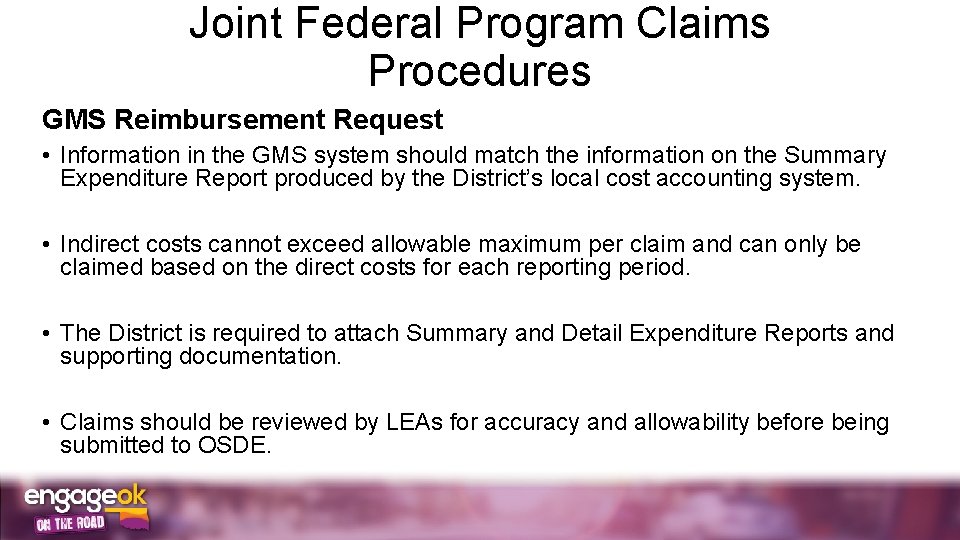 Joint Federal Program Claims Procedures GMS Reimbursement Request • Information in the GMS system