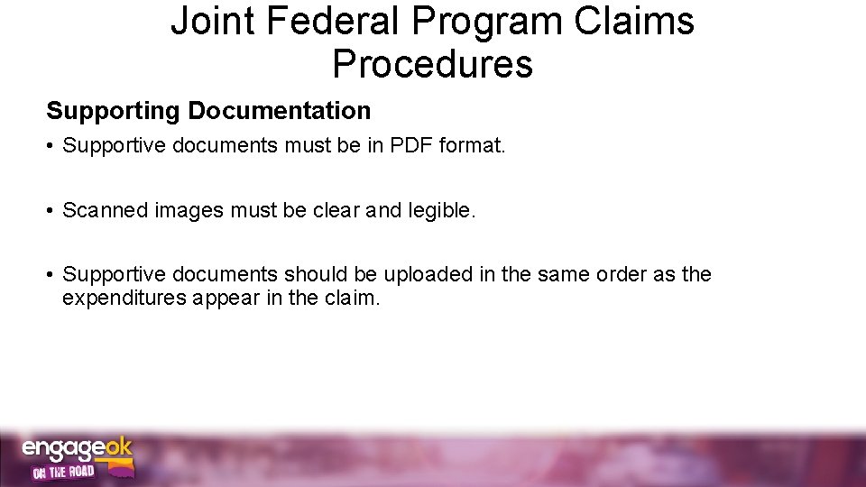 Joint Federal Program Claims Procedures Supporting Documentation • Supportive documents must be in PDF