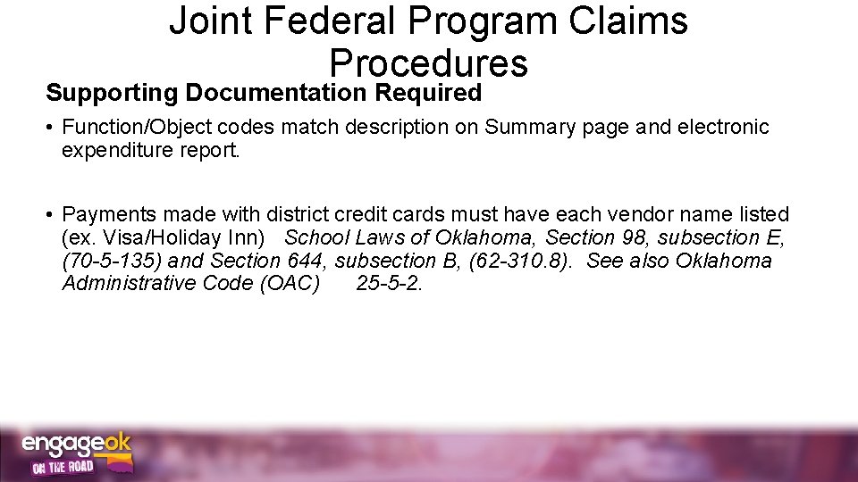 Joint Federal Program Claims Procedures Supporting Documentation Required • Function/Object codes match description on