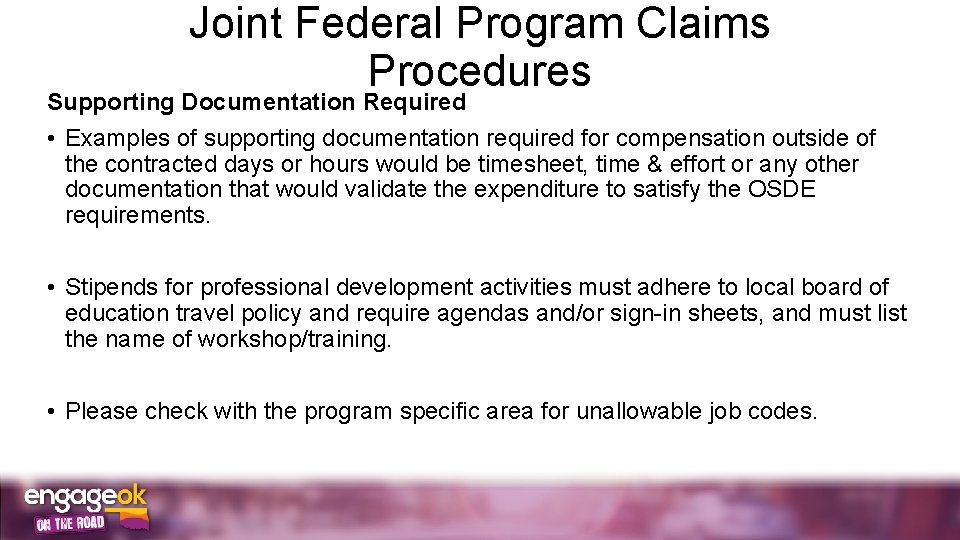 Joint Federal Program Claims Procedures Supporting Documentation Required • Examples of supporting documentation required