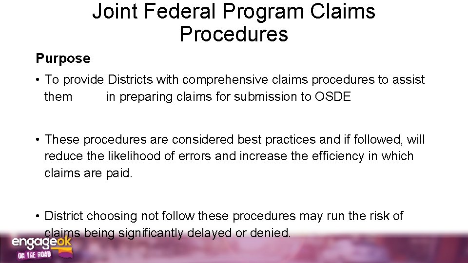 Joint Federal Program Claims Procedures Purpose • To provide Districts with comprehensive claims procedures