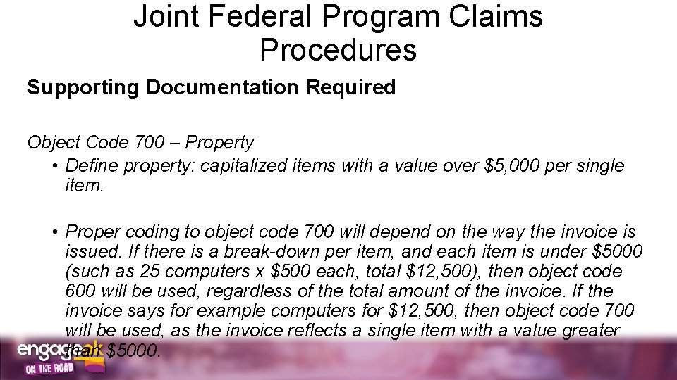 Joint Federal Program Claims Procedures Supporting Documentation Required Object Code 700 – Property •