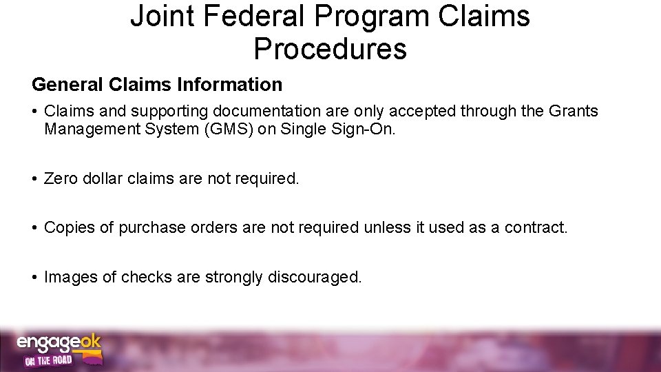 Joint Federal Program Claims Procedures General Claims Information • Claims and supporting documentation are