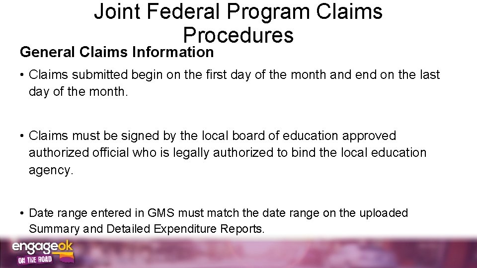 Joint Federal Program Claims Procedures General Claims Information • Claims submitted begin on the