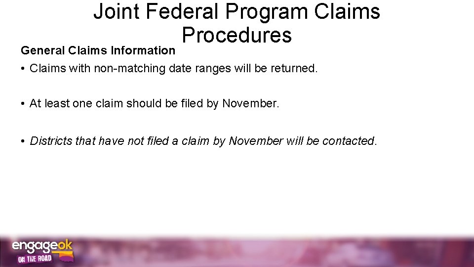 Joint Federal Program Claims Procedures General Claims Information • Claims with non-matching date ranges