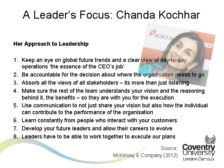 A Leader’s Focus: Chanda Kochhar Her Approach to Leadership 1. Keep an eye on