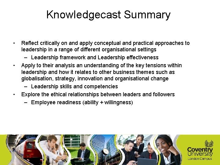 Knowledgecast Summary • • • Reflect critically on and apply conceptual and practical approaches