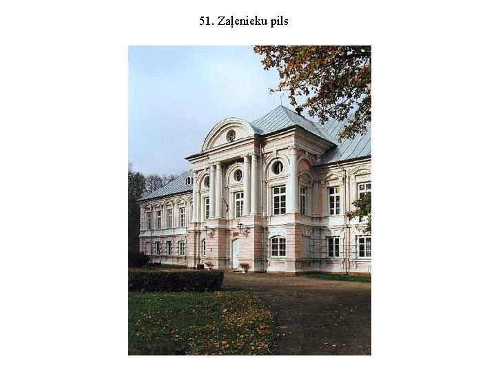 51. Zaļenieku pils 