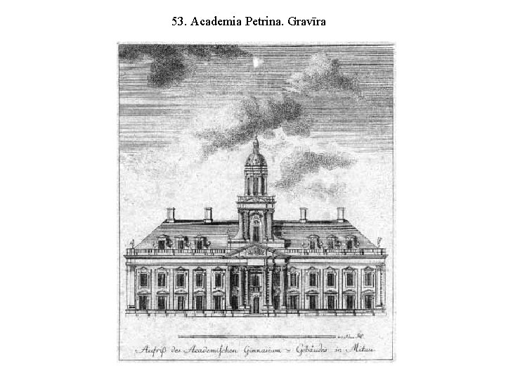 53. Academia Petrina. Gravīra 