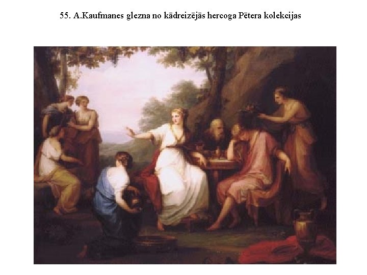 55. A. Kaufmanes glezna no kādreizējās hercoga Pētera kolekcijas 