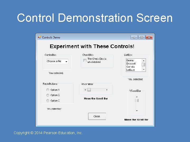 Control Demonstration Screen Copyright © 2014 Pearson Education, Inc. 
