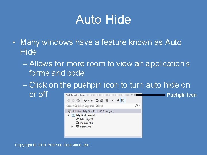 Auto Hide • Many windows have a feature known as Auto Hide – Allows