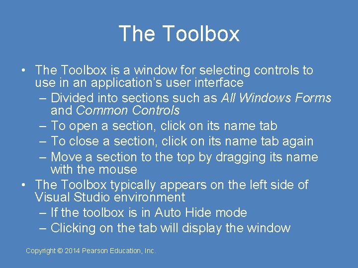 The Toolbox • The Toolbox is a window for selecting controls to use in