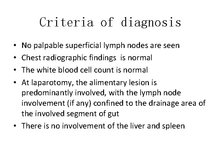 Criteria of diagnosis No palpable superficial lymph nodes are seen Chest radiographic findings is