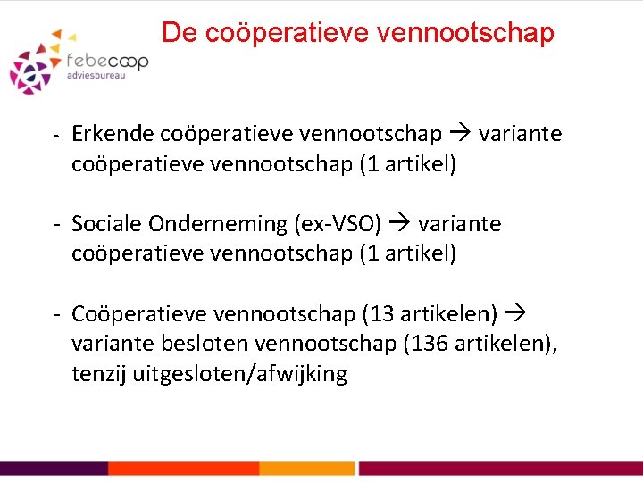 De coöperatieve vennootschap - Erkende coöperatieve vennootschap variante coöperatieve vennootschap (1 artikel) - Sociale
