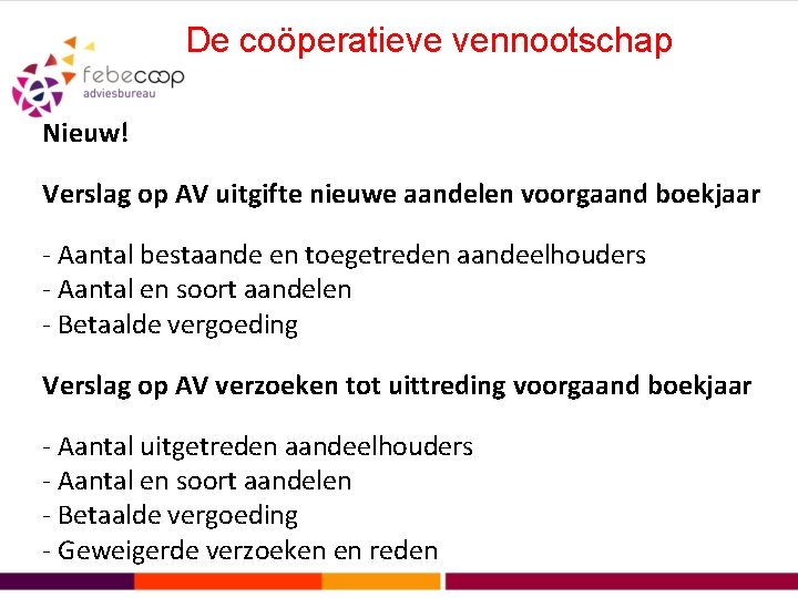 De coöperatieve vennootschap Nieuw! Verslag op AV uitgifte nieuwe aandelen voorgaand boekjaar - Aantal