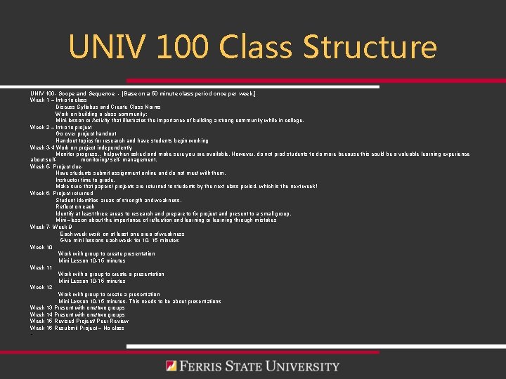 UNIV 100 Class Structure UNIV 100 - Scope and Sequence - [Base on a