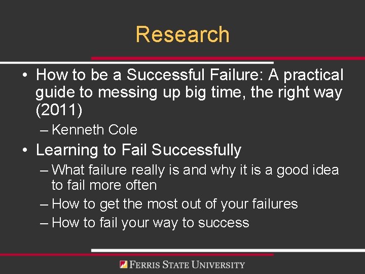 Research • How to be a Successful Failure: A practical guide to messing up