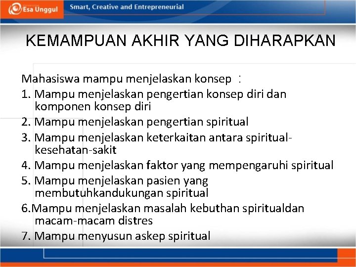 KEMAMPUAN AKHIR YANG DIHARAPKAN Mahasiswa mampu menjelaskan konsep : 1. Mampu menjelaskan pengertian konsep