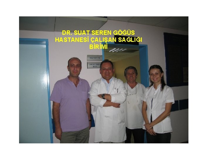 DR. SUAT SEREN GÖĞÜS HASTANESİ ÇALIŞAN SAĞLIĞI BİRİMİ 