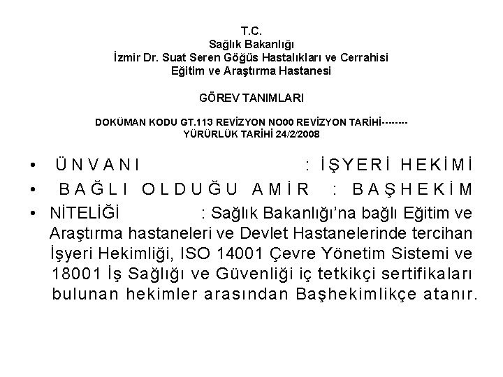 T. C. Sağlık Bakanlığı İzmir Dr. Suat Seren Göğüs Hastalıkları ve Cerrahisi Eğitim ve
