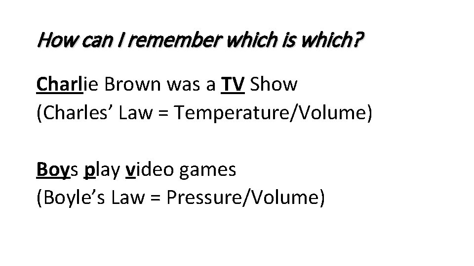 How can I remember which is which? Charlie Brown was a TV Show (Charles’