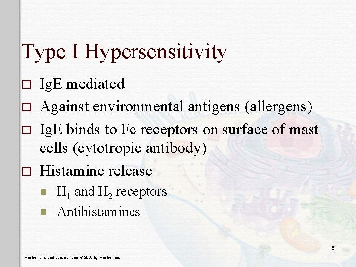 Type I Hypersensitivity o o Ig. E mediated Against environmental antigens (allergens) Ig. E