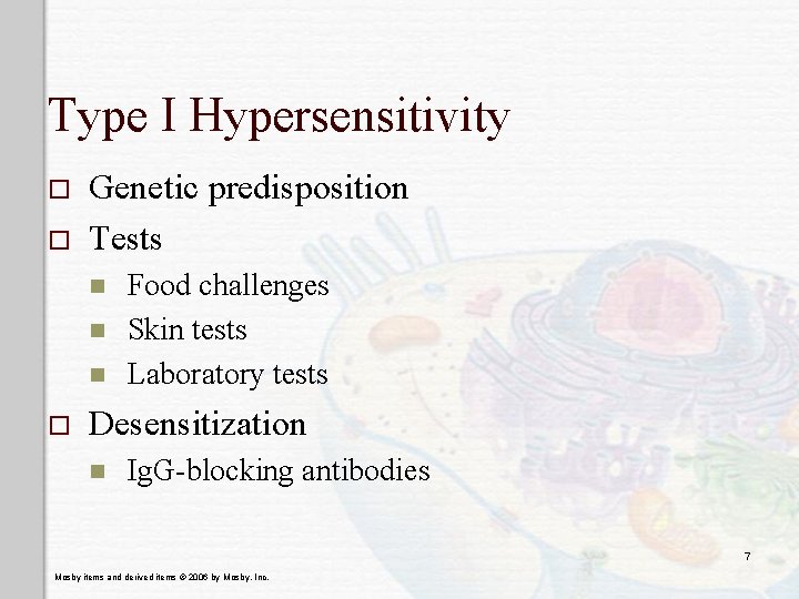 Type I Hypersensitivity o o Genetic predisposition Tests n n n o Food challenges