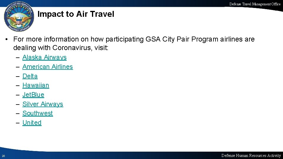 Defense Travel Management Office Impact to Air Travel • For more information on how Defense Travel Management Office Impact to Air Travel • For more information on how