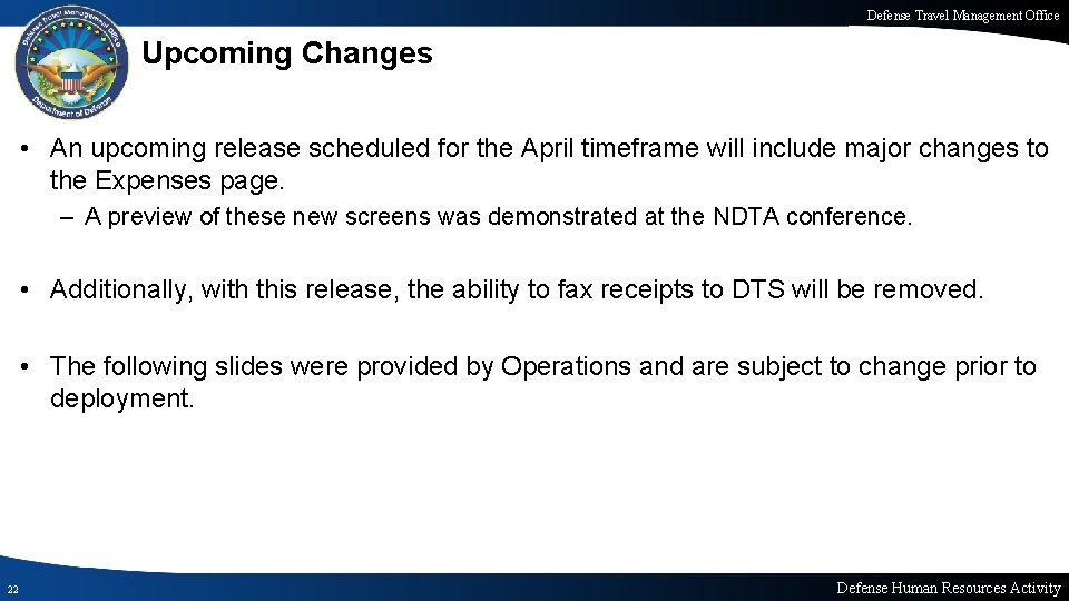 Defense Travel Management Office Upcoming Changes • An upcoming release scheduled for the April Defense Travel Management Office Upcoming Changes • An upcoming release scheduled for the April