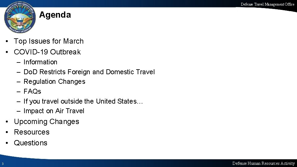 Defense Travel Management Office Agenda • Top Issues for March • COVID-19 Outbreak – Defense Travel Management Office Agenda • Top Issues for March • COVID-19 Outbreak –