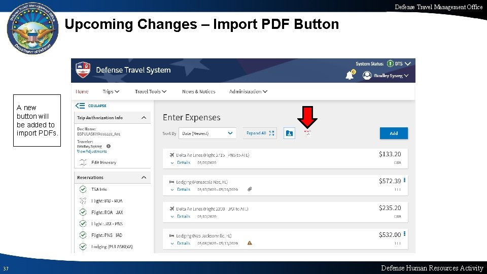 Defense Travel Management Office Upcoming Changes – Import PDF Button A new button will Defense Travel Management Office Upcoming Changes – Import PDF Button A new button will