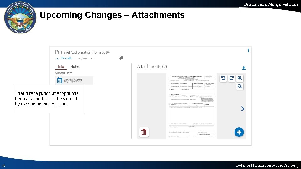 Defense Travel Management Office Upcoming Changes – Attachments After a receipt/document/pdf has been attached, Defense Travel Management Office Upcoming Changes – Attachments After a receipt/document/pdf has been attached,