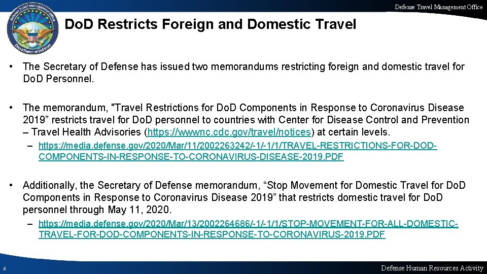 Defense Travel Management Office Do. D Restricts Foreign and Domestic Travel • The Secretary Defense Travel Management Office Do. D Restricts Foreign and Domestic Travel • The Secretary