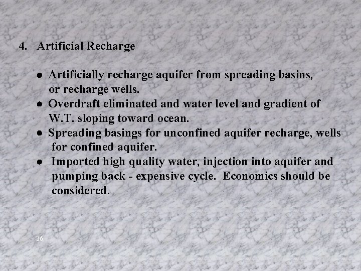 4. Artificial Recharge · Artificially recharge aquifer from spreading basins, or recharge wells. ·