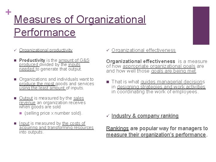 + Measures of Organizational Performance Organizational effectiveness ü Organizational productivity ü n Productivity is