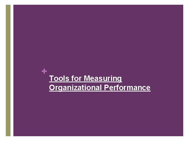 + Tools for Measuring Organizational Performance 