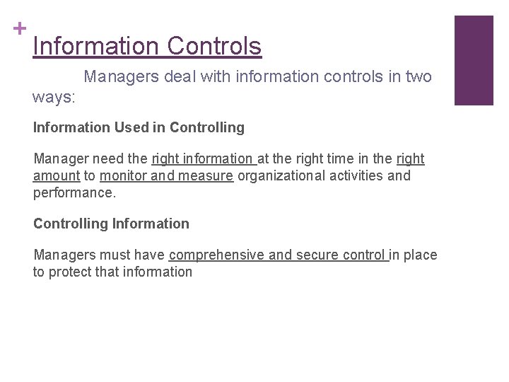 + Information Controls Managers deal with information controls in two ways: Information Used in