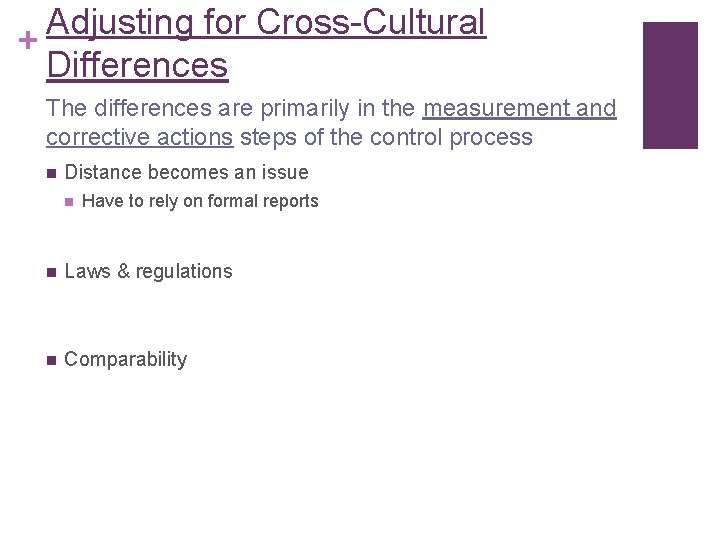 Adjusting for Cross-Cultural + Differences The differences are primarily in the measurement and corrective