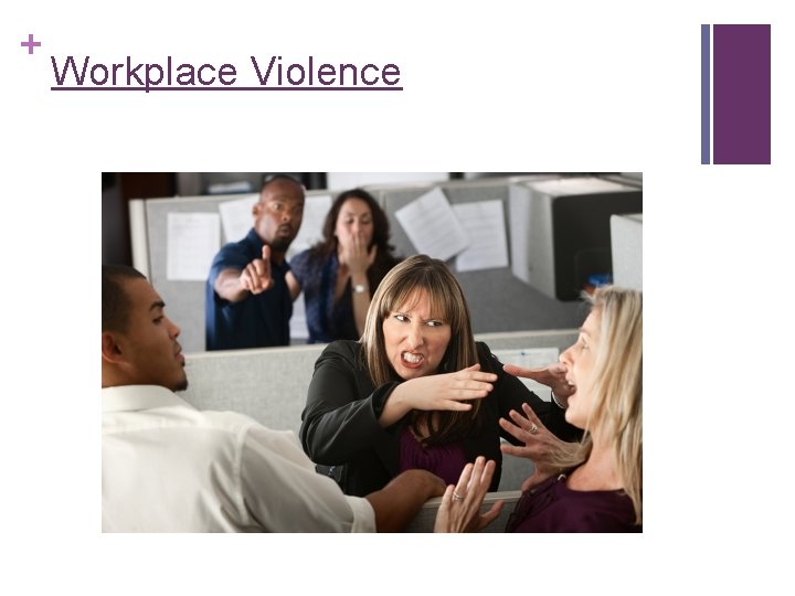 + Workplace Violence 