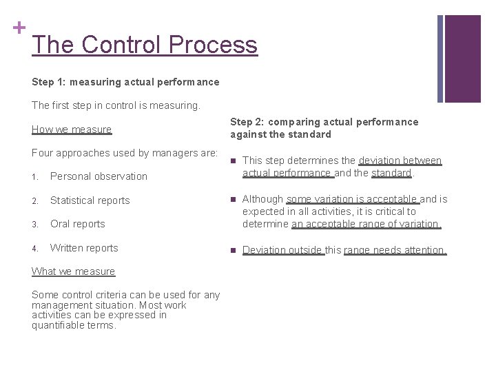 + The Control Process Step 1: measuring actual performance The first step in control