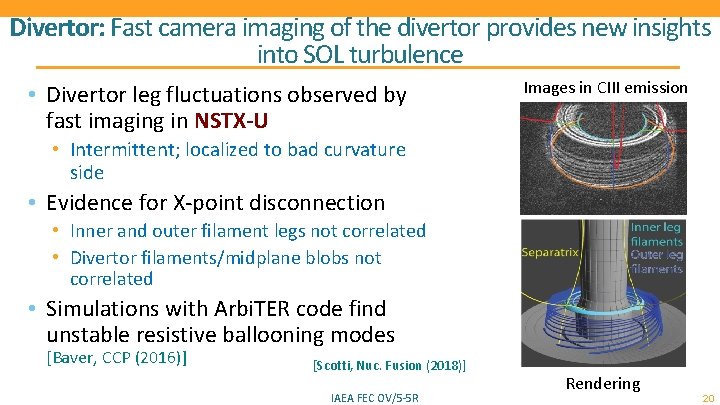 Divertor: Fast camera imaging of the divertor provides new insights into SOL turbulence •
